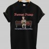 Forrest Pump Parody T Shirt