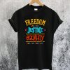 Freedom Justice Equality T-Shirt