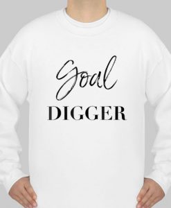 Goal Digger Gold Digger sweatshirt