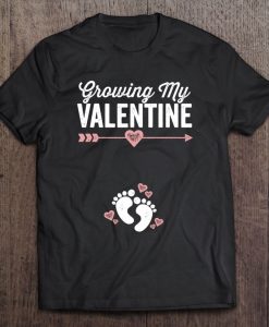 Growing My Valentine Pregnancy t shirt