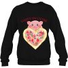 Happy Valentine Pig With Heart Pizza sweatshirt