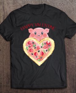 Happy Valentine Pig With Heart Pizza t shirt