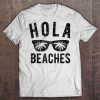 Hola Beaches Palm Sun Glasses t shirt