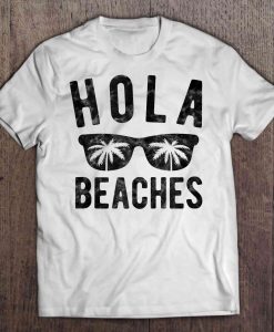 Hola Beaches Palm Sun Glasses t shirt