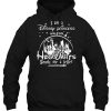 I Am A Disney Princess Unless Hogwarts hoodie