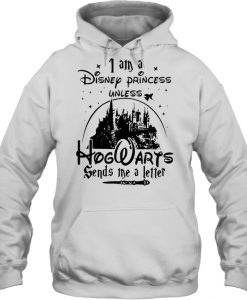 I Am A Disney Princess Unless hoodie