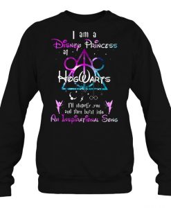 I Am A Disney Princess sweatshirt