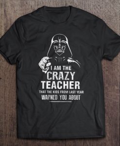 I Am The Crazy Teacher t shirt