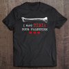 I Want Tibia Your Valentine t shirt