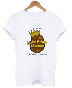 Idaho Potato Museum T-Shirt