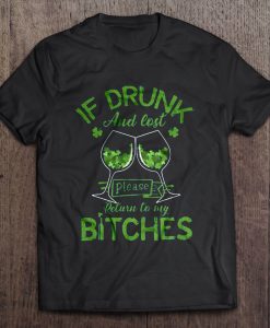 If Drunk And Lost Please bitches t shirt