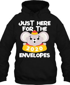 Just Here For The 2020 Envelopes hoodie