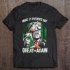 Make St Patrick’s Day donal trump t shirt