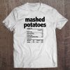 Mashed Potatoes Nutrition t shirt