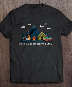 Meet Me At My Happy Place t-shirt