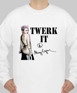 Miley Cyrus Twerk It Signed sweatshirt