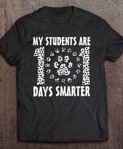 My Students Are 101 Days Smarter t shirt