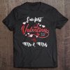 Our First Valentines Day As Mr And Mrs t shirt
