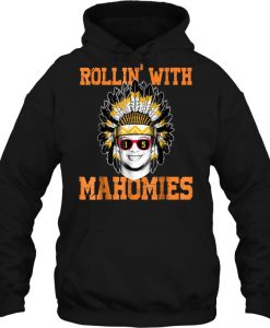 Rollin’ With Mahomies Native indian hoodie