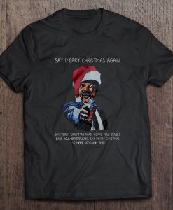 Say Merry Christmas Again Samuel L Jackson t shirt