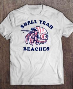 Shell Yeah Beaches Hermit Crab t shirt