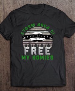 Storm Area 51 Free My Homies t shirt