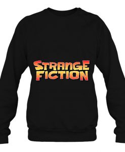 Strange Fiction sweatshirt