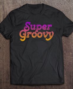 Super Groovy 70s Vintage t shirt