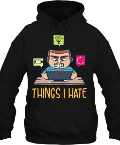 Things I Hate Computer Programmer hoodie