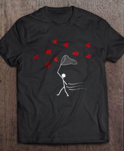 Valentine’s Day You’ve Caught My Heart t shirt