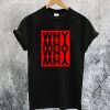 Why and Why T-Shirt