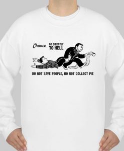 chance go directly to hell sweatshirts