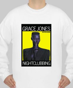 grace jones night clubbing sweatshirt