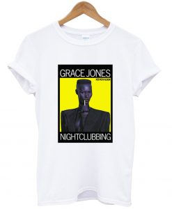 grace jones night clubbing t shirt