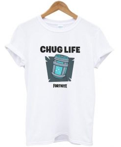 Chug life fortnite t-shirt
