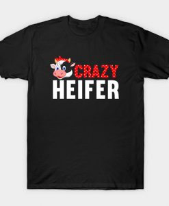 Crazy Heifer T-Shirt
