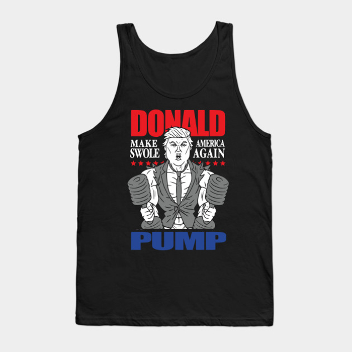 Donald Pump Shirt Trump Make America Swole Again tanktop