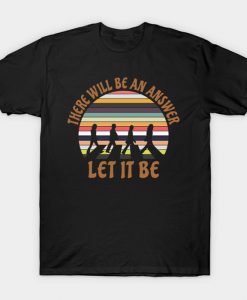 Let It Be T-Shirt