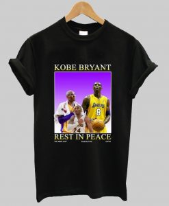 Rip Kobe Bryant rest in peace we miss you t shirt