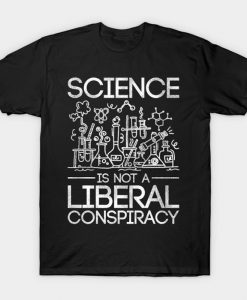 Science Vintage Liberal Conspiracy t shirt