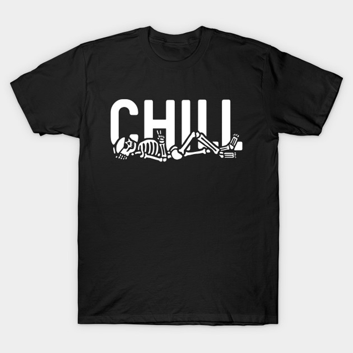 chill skeleton t shirt