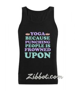 yoga because punching tanktop