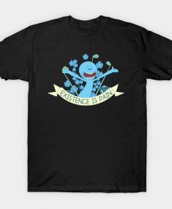 Existence is Pain T-Shirt