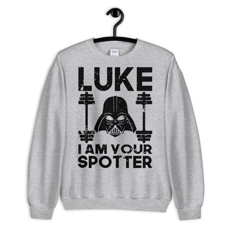 Luke I am Your Spotter sweatshirt