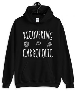 Recovering Carboholic Hoodie