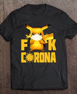 Fuck Corona Pikachu Version t shirt