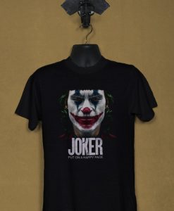 Joker Joaquin Phoenix Put a Happy Face T-Shirt