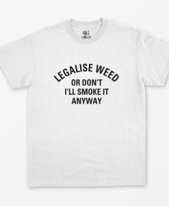 Legalize Weed T-Shirt