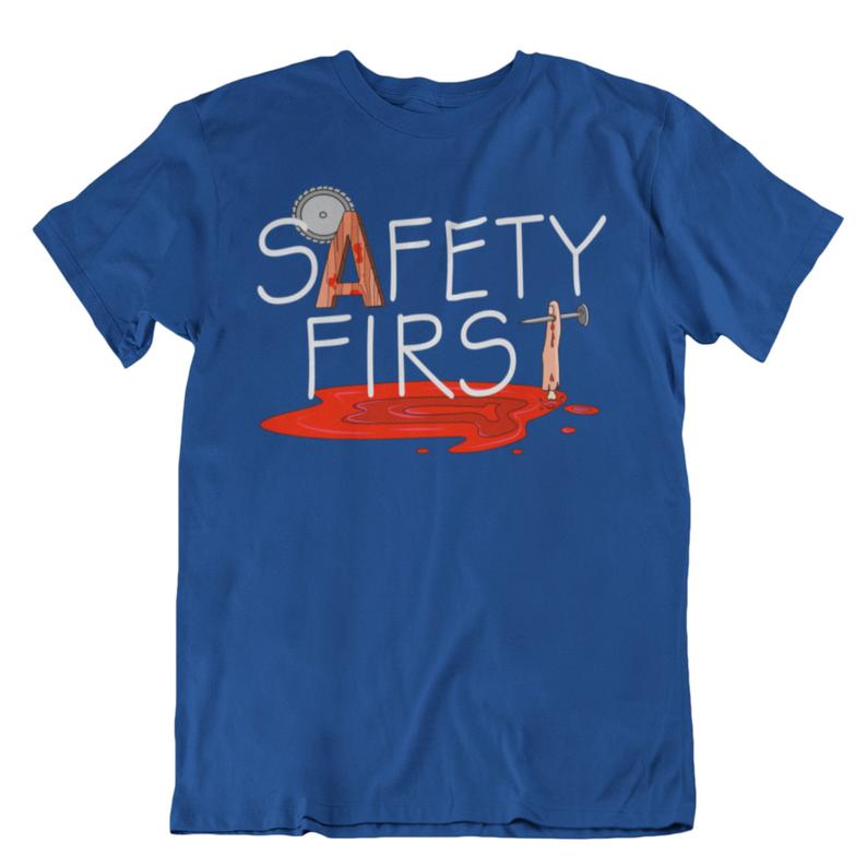 Safety first T shirt
