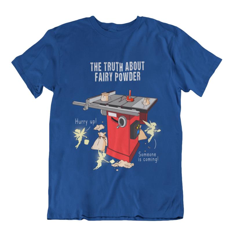 The truth about fairy powder t shirt